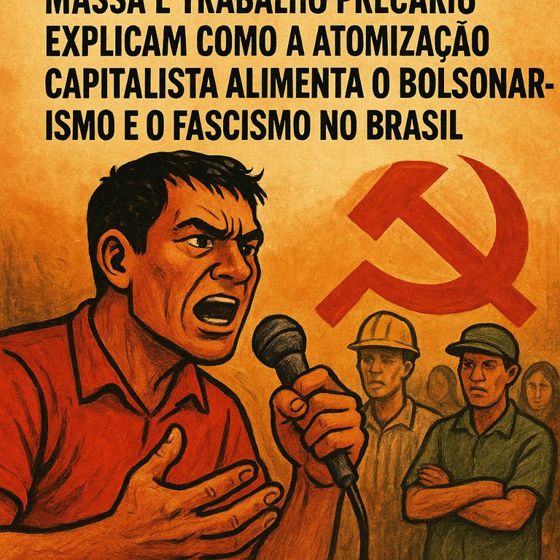A massa que o trabalho isolado entrega ao fascismo