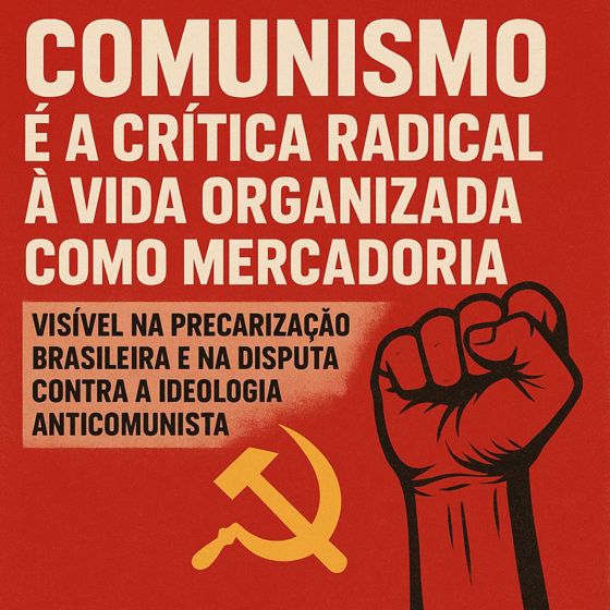O comunismo contra a vida organizada como mercadoria