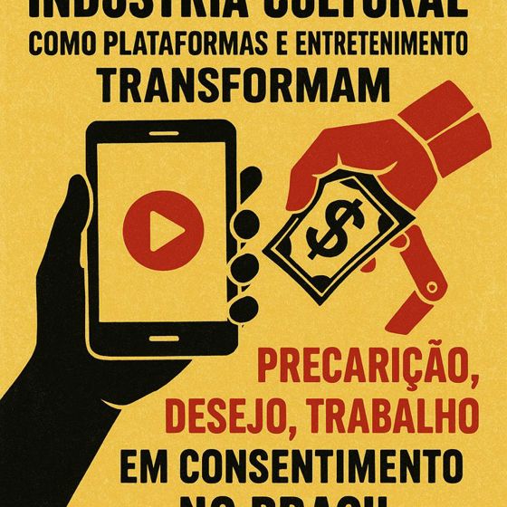 Indústria cultural e a fábrica brasileira do consentimento