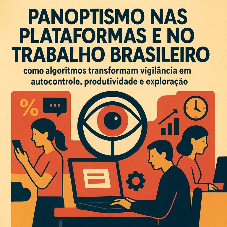 Panoptismo e a fábrica de trabalhadores que vigiam a si mesmos